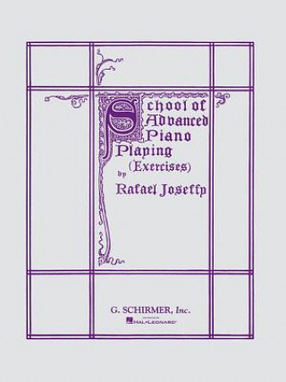 Kniha School of Advanced Piano Playing: Piano Technique Rafael Joseffy