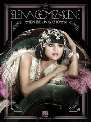 Könyv Selena Gomez & the Scene: When the Sun Goes Down Selena Gomez