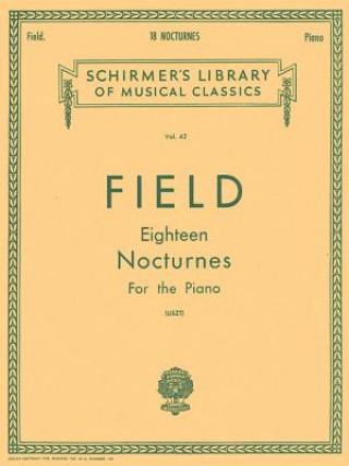 Kniha 18 Nocturnes: Schirmer Library of Classics Volume 42 Piano Solo John Field