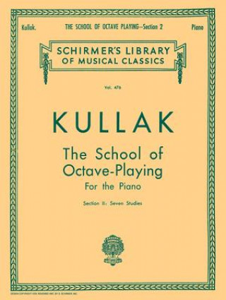 Kniha School of Octave Playing, Op. 48 - Book 2: Schirmer Library of Classics Volume 476 Piano Technique Theodor Kullak