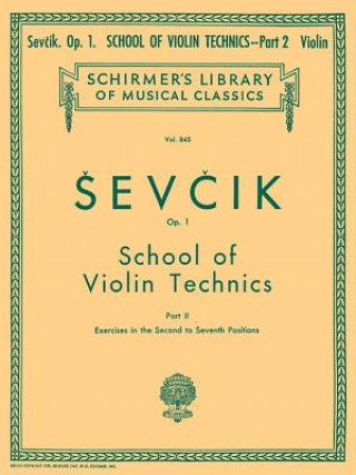 Carte School of Violin Technics, Op. 1 - Book 2: Schirmer Library of Classics Volume 845 Violin Method Otakar Sevcik