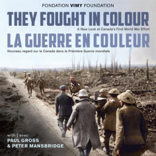 Carte They Fought in Colour / La Guerre en couleur Paul Gross