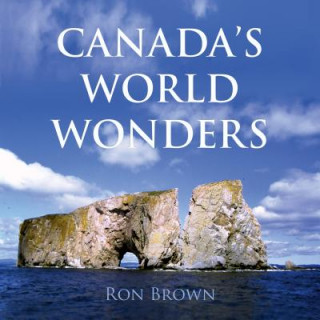 Kniha Canada's World Wonders Ron Brown