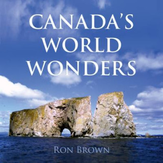 Книга Canada's World Wonders Ron Brown