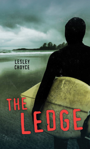 Knjiga The Ledge Lesley Choyce