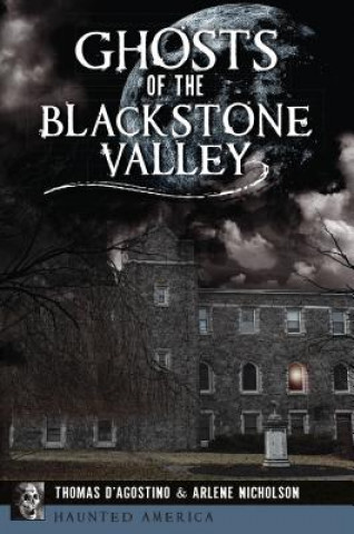 Buch Ghosts of the Blackstone Valley Thomas D'Agostino