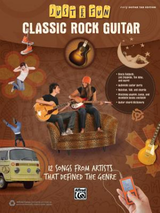 Carte Just for Fun -- Classic Rock Guitar: 12 Songs from Artists That Defined the Genre Alfred Music