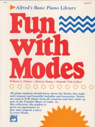 Könyv Alfred's Basic Piano Library Fun with Modes, Bk 3 Willard A. Palmer