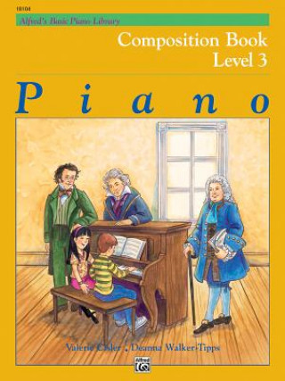 Kniha Alfred's Basic Piano Library Composition Book, Bk 3 Valerie Cisler