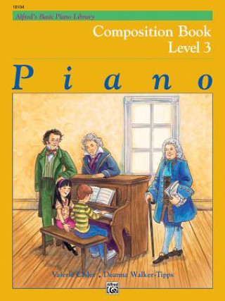 Knjiga Alfred's Basic Piano Library Composition Book, Bk 3 Valerie Cisler