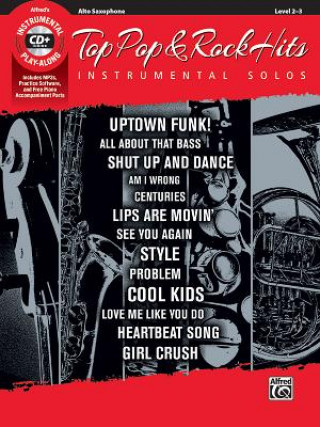 Kniha Top Pop & Rock Hits Instrumental Solos: Alto Sax, Book & CD Bill Galliford