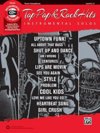 Carte Top Pop & Rock Hits Instrumental Solos: Tenor Sax, Book & CD Bill Galliford