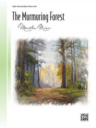 Książka The Murmuring Forest: Sheet Martha Mier