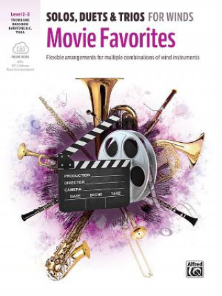 Könyv Solos, Duets & Trios for Winds -- Movie Favorites: Flexible Arrangements for Multiple Combinations of Wind Instruments, Book & Online Media Bill Galliford