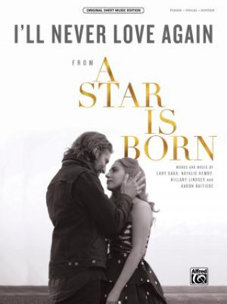 Carte I'll Never Love Again: From a Star Is Born, Sheet Alfred Music