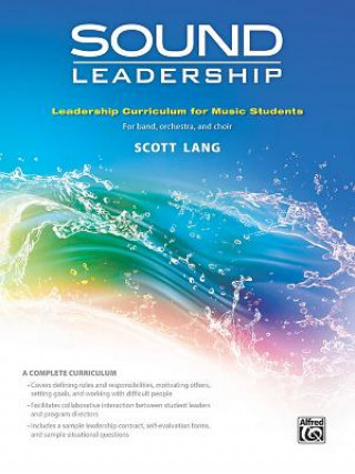 Könyv Sound Leadership: Leadership Training Curriculum for Music Students, Workbook Scott Lang