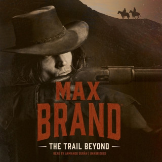 Audio The Trail Beyond Max Brand