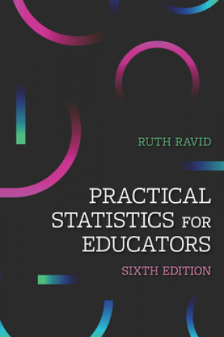 Kniha Practical Statistics for Educators Ruth Ravid
