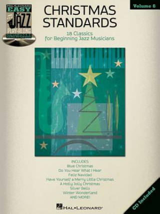 Kniha Christmas Standards: Easy Jazz Play-Along Volume 6 Hal Leonard Publishing Corporation