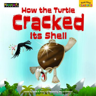 Kniha Read Aloud Classics: How the Turtle Cracked Its Shell Big Book Shared Reading Book Linda B. Ross