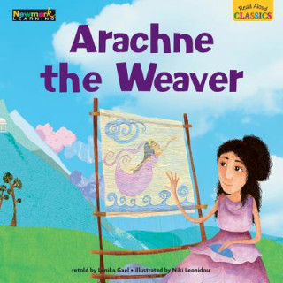 Knjiga Read Aloud Classics: Arachne the Weaver Big Book Shared Reading Book Lenika Gael