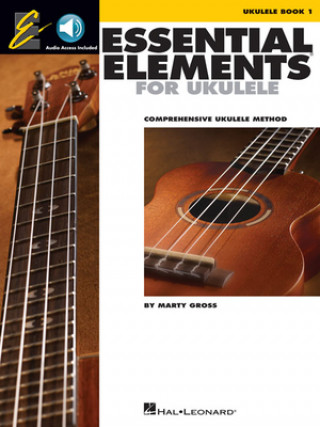 Carte Essential Elements for Ukulele - Method Book 1 Comprehensive Ukulele Method Book/Online Audio [With CD (Audio)] Marty Gross