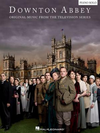 Kniha Downton Abbey: Original Music from the Television Series John Lunn