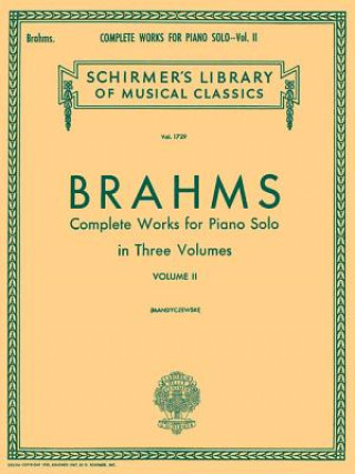 Könyv Complete Works for Piano Solo - Volume 2: Schirmer Library of Classics Volume 1729 Piano Solo Johannes Brahms