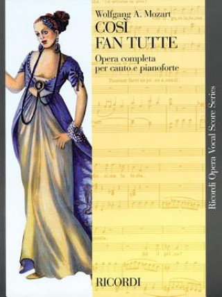 Könyv Cosi Fan Tutte, K. 588: Vocal Score Wolfgang Amadeus Mozart