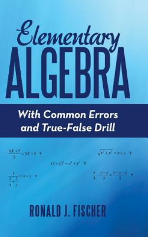 Knjiga Elementary Algebra Ronald J. Fischer