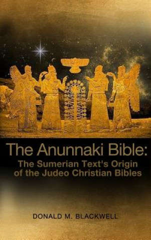 Könyv The Anunnaki Bible Donald M. Blackwell