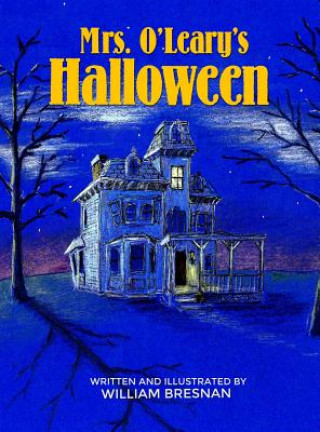 Könyv Mrs. O'Leary's Halloween William Bresnan