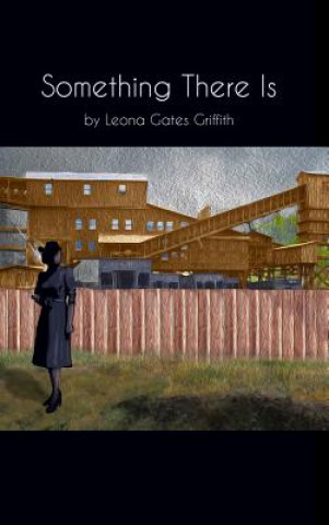 Книга Something There Is Leona Gates Griffith