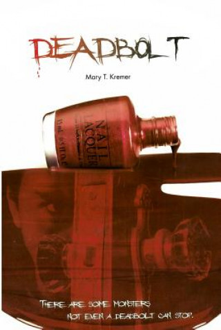 Kniha Deadbolt Mary T. Kremer