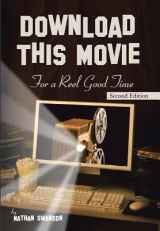 Książka Download This Movie for a Reel Good Time Nathan Swanson