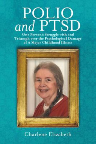 Kniha Polio and PTSD Charlene Elizabeth
