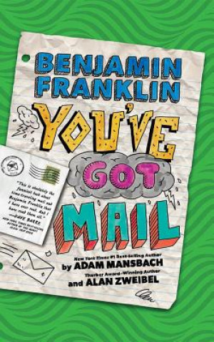 Audio Benjamin Franklin: You've Got Mail Adam Mansbach