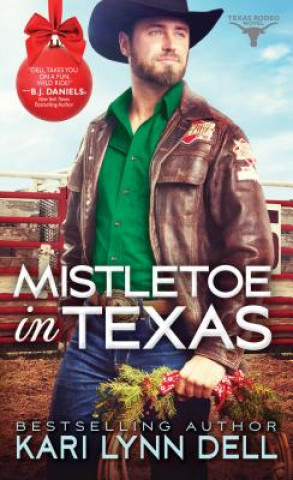 Carte Mistletoe in Texas Kari Lynn Dell