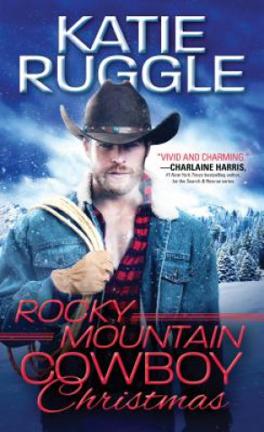 Kniha Rocky Mountain Cowboy Christmas Katie Ruggle