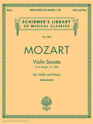 Kniha Sonata in A, K.526: Schirmer Library of Classics Volume 1964 Violin and Piano Wolfgang Amadeus Mozart