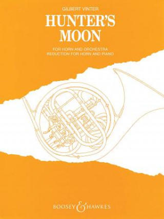 Kniha Hunter's Moon: French Horn and Piano Reduction Gilbert Vinter