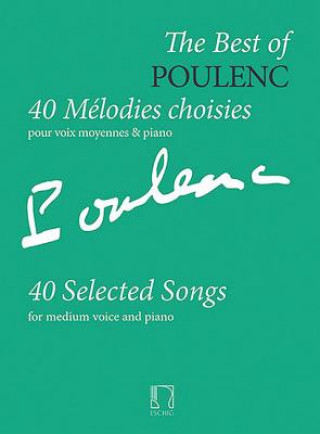 Carte The Best of Poulenc - 40 Selected Songs: Voice and Piano (Original Keys), Medium Voice Francis Poulenc