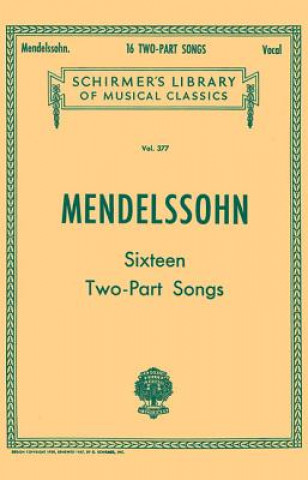 Könyv 16 Two-Part Songs: Schirmer Library of Classics Volume 377 Vocal Duets Felix Mendelssohn