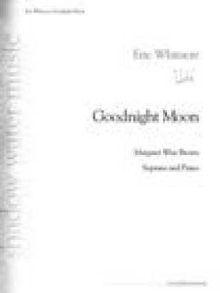 Книга Goodnight Moon: For Soprano and Piano Margaret Wise Brown