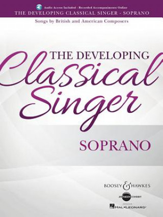 Book The Developing Classical Singer: Songs by British and American Composers - Soprano Hal Leonard Corp