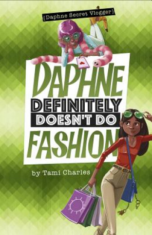 Könyv Daphne Definitely Doesn't Do Fashion Tami Charles