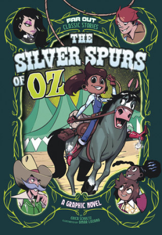 Carte The Silver Spurs of Oz: A Graphic Novel Erica Schultz