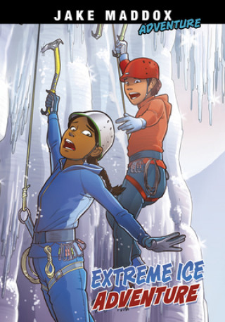 Kniha Extreme Ice Adventure Jake Maddox