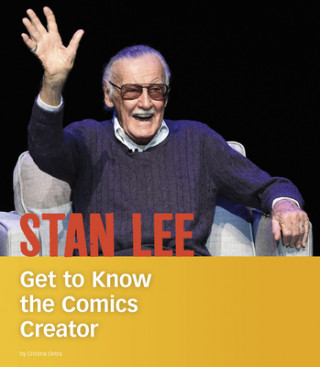 Knjiga Stan Lee: Get to Know the Comics Creator Cristina Oxtra