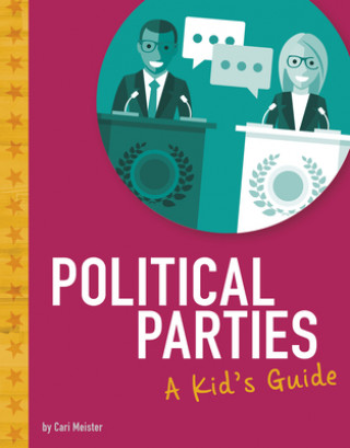 Knjiga Political Parties: A Kid's Guide Cari Meister